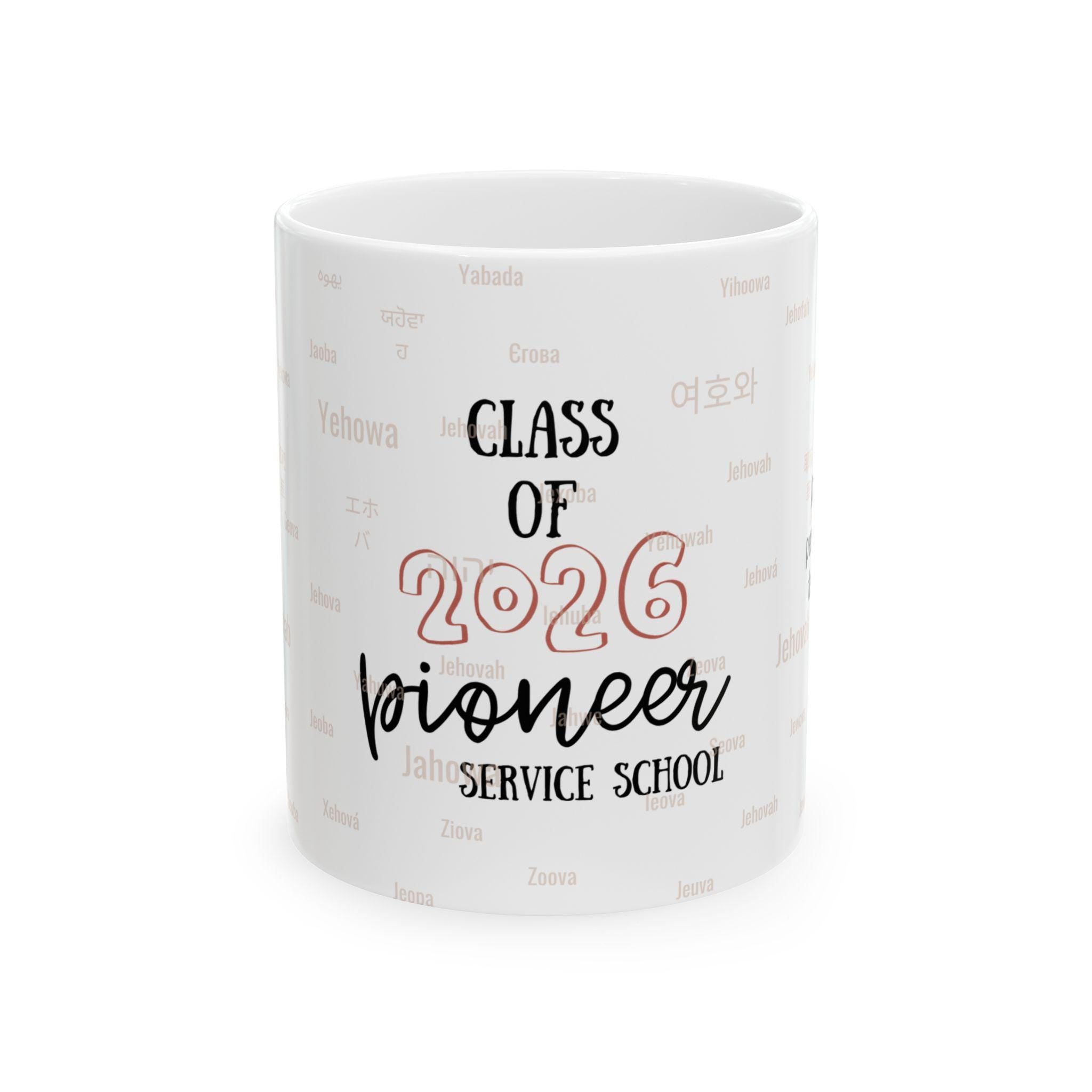 Class of 2026 Pioneer Service School Mug | JW Gifts Regalo | Personalized JW Pioneer Graduation Coffee Cup| Best Life Ever